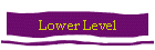 Lower Level