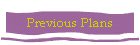 Previous Plans